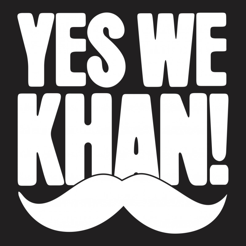 Yes We Khan T-shirt | Artistshot