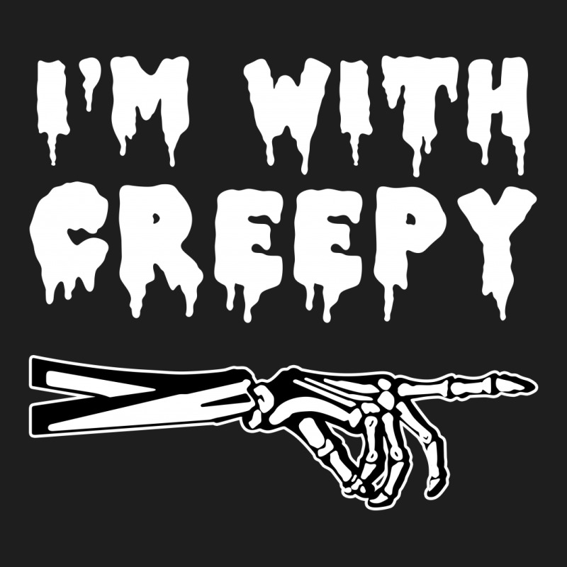 I'm With Creepy Classic T-shirt | Artistshot