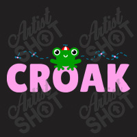 Croak Frog Tshirt T-shirt | Artistshot