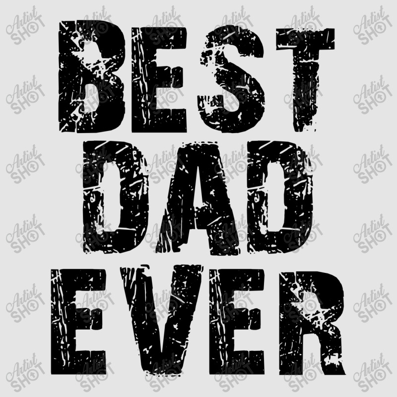 Best Dad Ever For Light Exclusive T-shirt | Artistshot