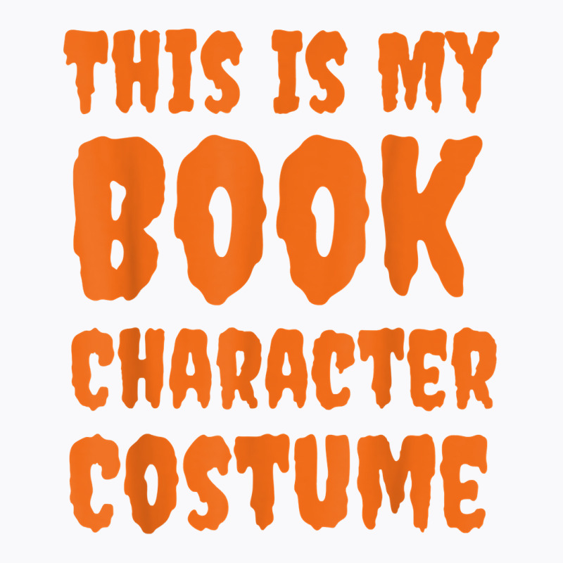 This Is My Book Character Costume Funny Halloween Book Lover T Shirt T-shirt | Artistshot