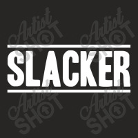 Slacker Ladies Fitted T-shirt | Artistshot