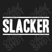 Slacker Classic T-shirt | Artistshot