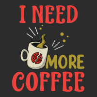 I Need More Coffee Exclusive T-shirt | Artistshot