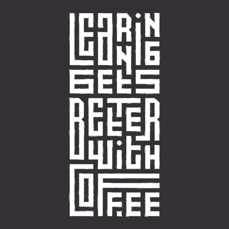 Learning Gets Better With Coffee Vintage Hoodie | Artistshot