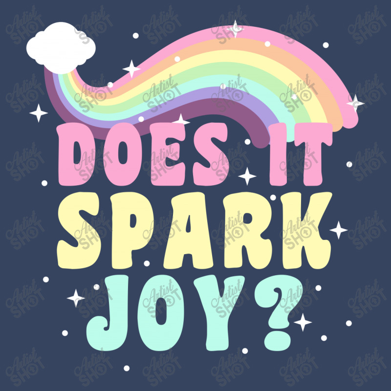 Does It Spark Joy Exclusive T-shirt | Artistshot