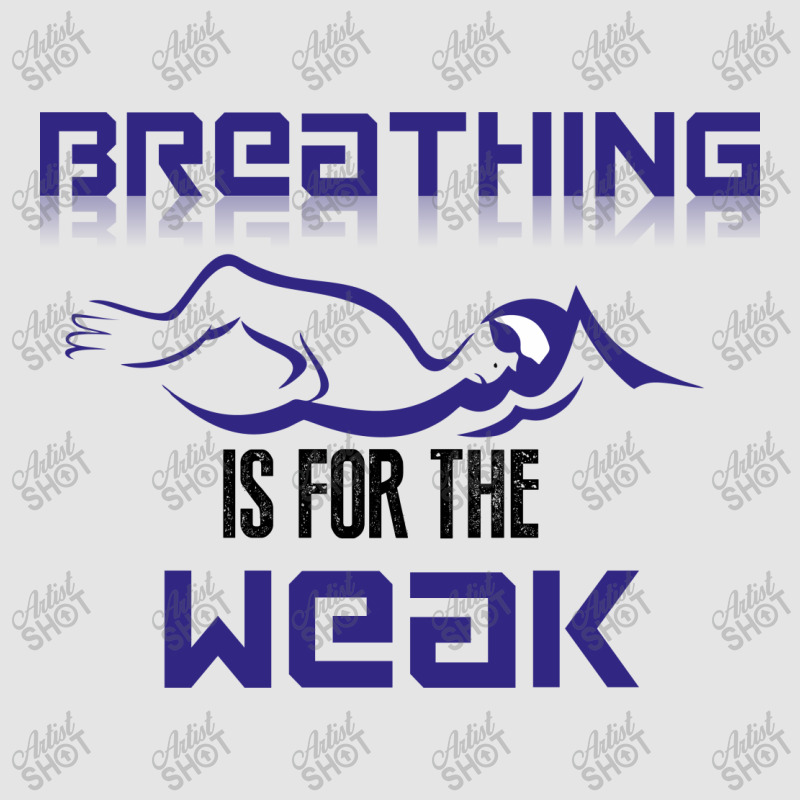 Breathing Is For The Weak Exclusive T-shirt | Artistshot