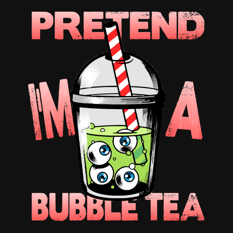 Bubble Tea Halloween Costume T Shirt Pretend I'm A Bubble Tea T Shir