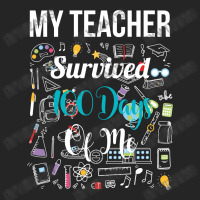 My Teacher Survived 100 Days Of Me Unisex Hoodie | Artistshot