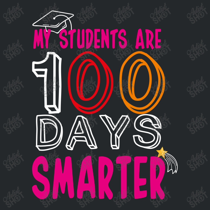 My Students Are 100 Day Smarter Crewneck Sweatshirt | Artistshot