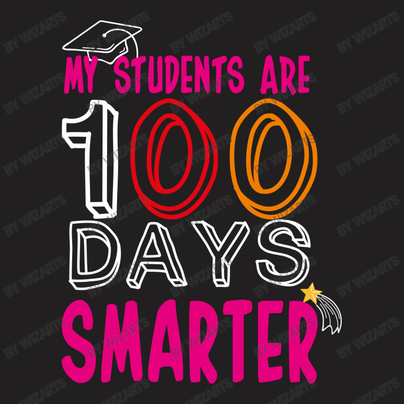My Students Are 100 Day Smarter T-shirt | Artistshot