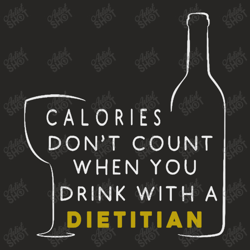 Calories Don't Count When You Drink With A Dietitian Ladies Fitted T-Shirt by Vanode Art | Artistshot