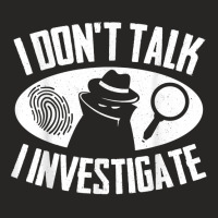 Secret Spy Private Eye Crimescene Investigator I Dont T Shirt Ladies Fitted T-shirt | Artistshot