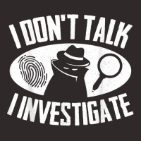 Secret Spy Private Eye Crimescene Investigator I Dont T Shirt Racerback Tank | Artistshot