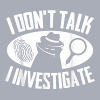 Secret Spy Private Eye Crimescene Investigator I Dont T Shirt Tank Dress | Artistshot