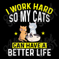 I Work Hard So My Cats Can Have A Better Life For Cat T Shirt Women's V-neck T-shirt | Artistshot