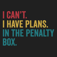 Ice Hockey T  Shirt Ice Hockey I Have Plans In The Penalty Box Funny T Ladies Polo Shirt | Artistshot