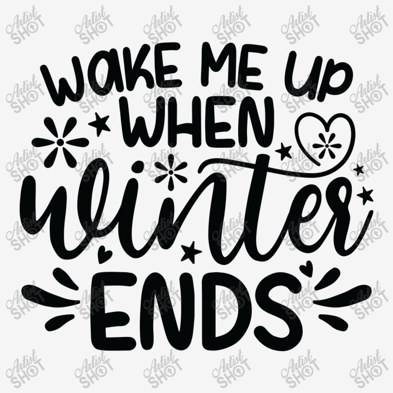 Wake Me Up When Winter Ends Classic T-shirt | Artistshot