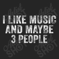 Funny I Like Music And Maybe 3 People Musician Lover Vintage T Shirt Unisex Hoodie | Artistshot