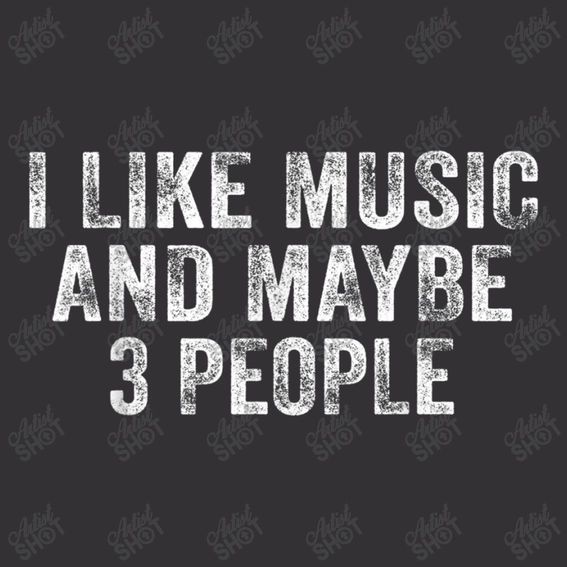 Funny I Like Music And Maybe 3 People Musician Lover Vintage T Shirt Vintage Hoodie And Short Set by RoyalStore | Artistshot