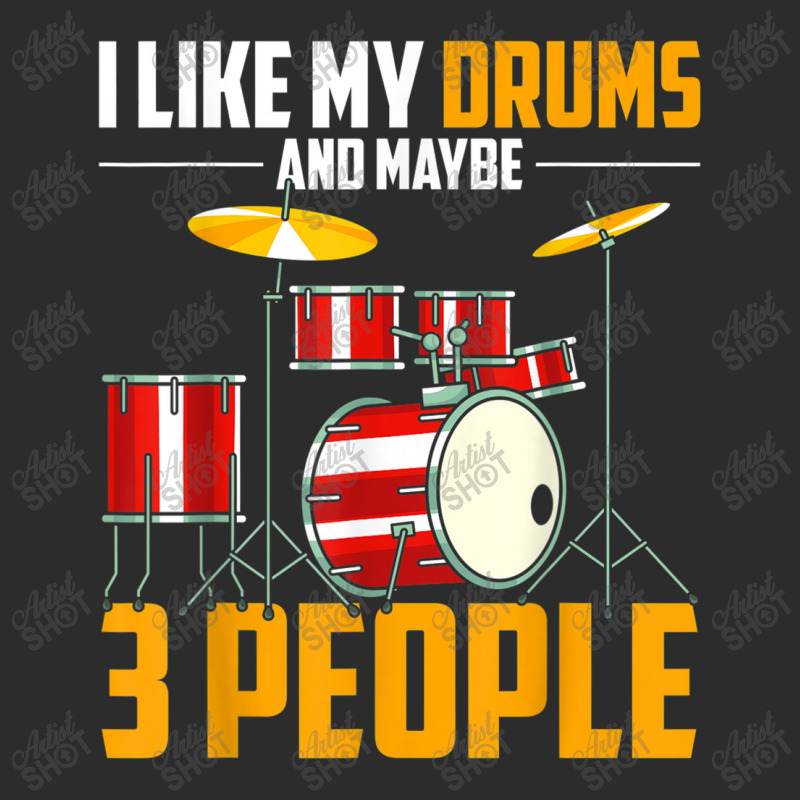 I Like My Drums And Maybe 3 People Drummer Music Funny Drums T Shirt Exclusive T-shirt by RoyalStore | Artistshot