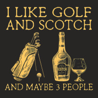 I Like Golf And Scotch And Maybe Three People T Shirt Ladies Fitted T-shirt | Artistshot