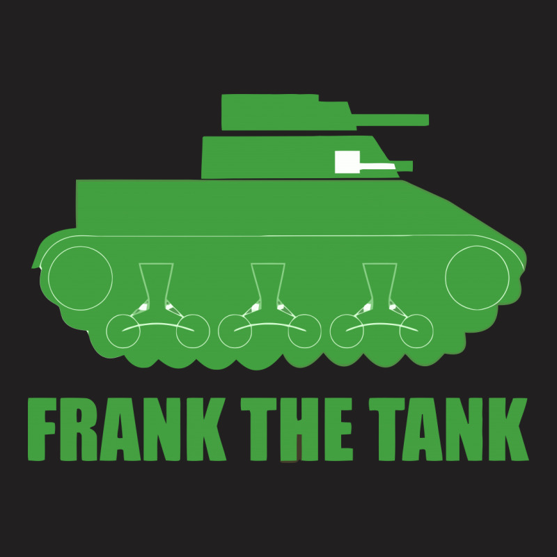 Frank The Tank T-shirt | Artistshot