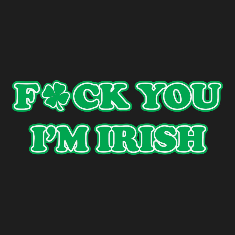 Fuck Irish Classic T-shirt | Artistshot