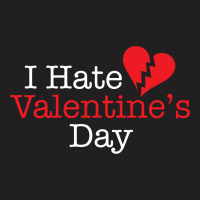 Hate Valentines T-shirt | Artistshot