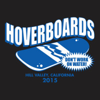 Hoverboards Don't Work On Wate T-shirt | Artistshot