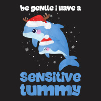 Be Gentle I Have A Sensitive Tummy Funny Christmas T Shirt T-shirt | Artistshot