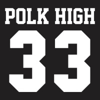 Polk High 33 T-shirt | Artistshot