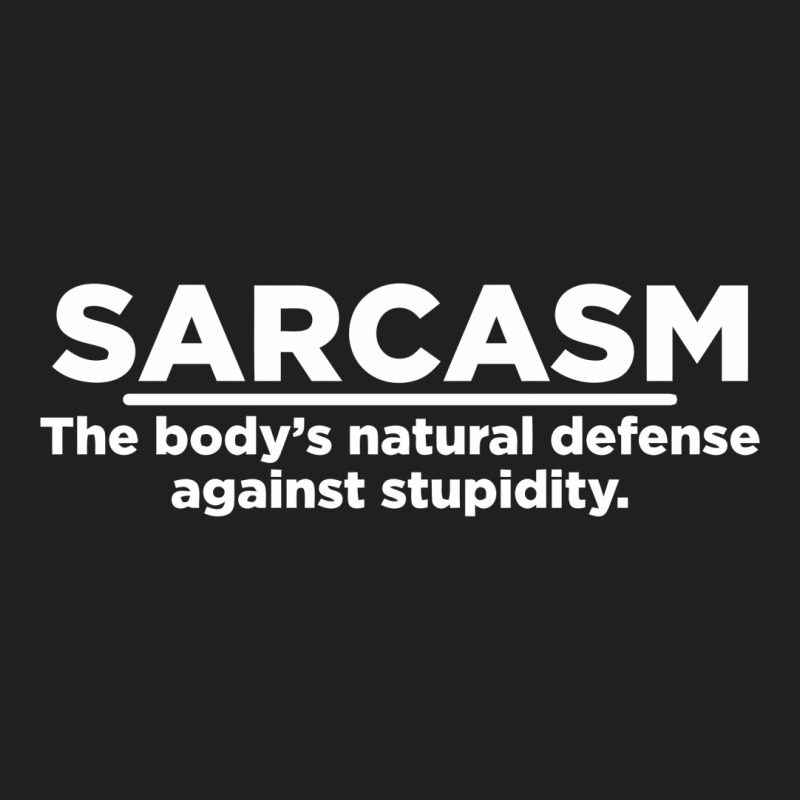 Sarcasm Natural T-shirt | Artistshot