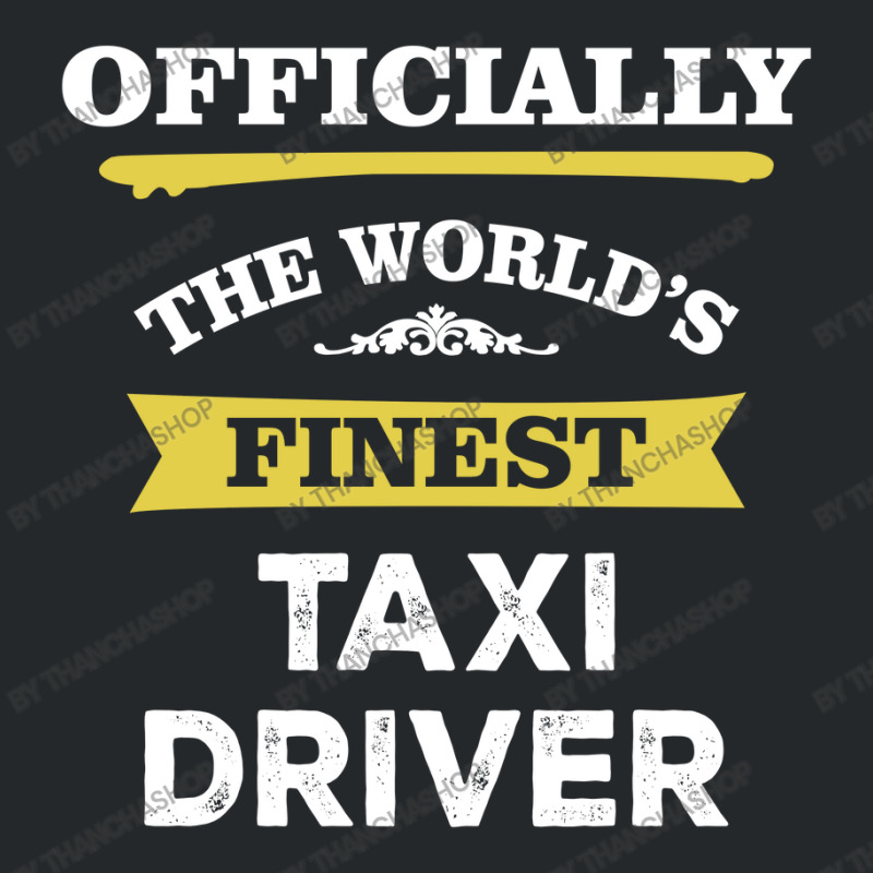 The World's Finest Taxi Driver Crewneck Sweatshirt by thanchashop | Artistshot