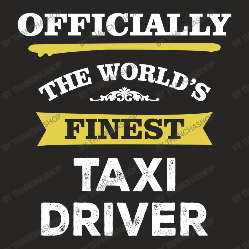 The World's Finest Taxi Driver Ladies Fitted T-Shirt by thanchashop | Artistshot