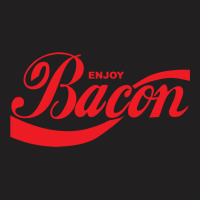 Enjoy Bacon T-shirt | Artistshot