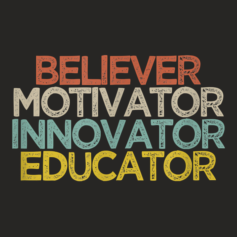 Believer Motivator Innovator Educator T Shirt Ladies Fitted T-Shirt by rostinoko | Artistshot