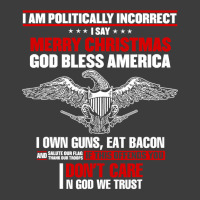 I Am Politically Incorrect I Say Merry Christmas God Bless T Shirt Men's Polo Shirt | Artistshot