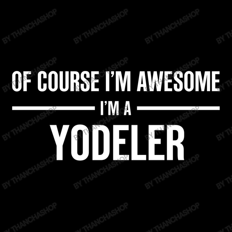 I'm Awesome I'm A Yodeler Youth Zipper Hoodie | Artistshot