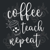 Coffee Teach Repeat Cute Costume Teacher Coffee Lover T Shirt Crewneck Sweatshirt | Artistshot