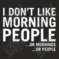 I Don't Like Morning People Ladies Fitted T-shirt | Artistshot