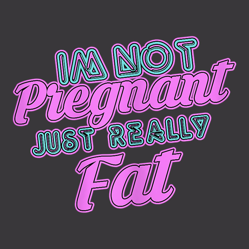 Womens Funny Not Pregnant Just Fat  Fat People Clothes  Obese T Shirt Ladies Curvy T-Shirt by AdvaitaLanderos | Artistshot