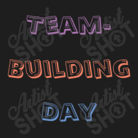 Team Building Day Classic T-shirt | Artistshot