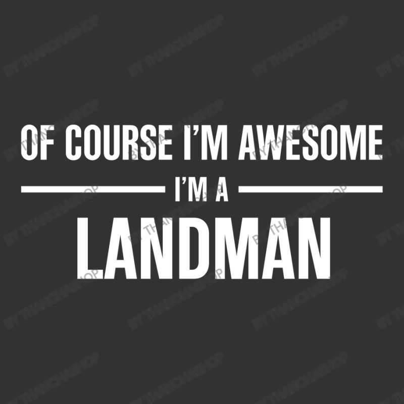 I'm Awesome I'm A Landman Baby Bodysuit by thanchashop | Artistshot