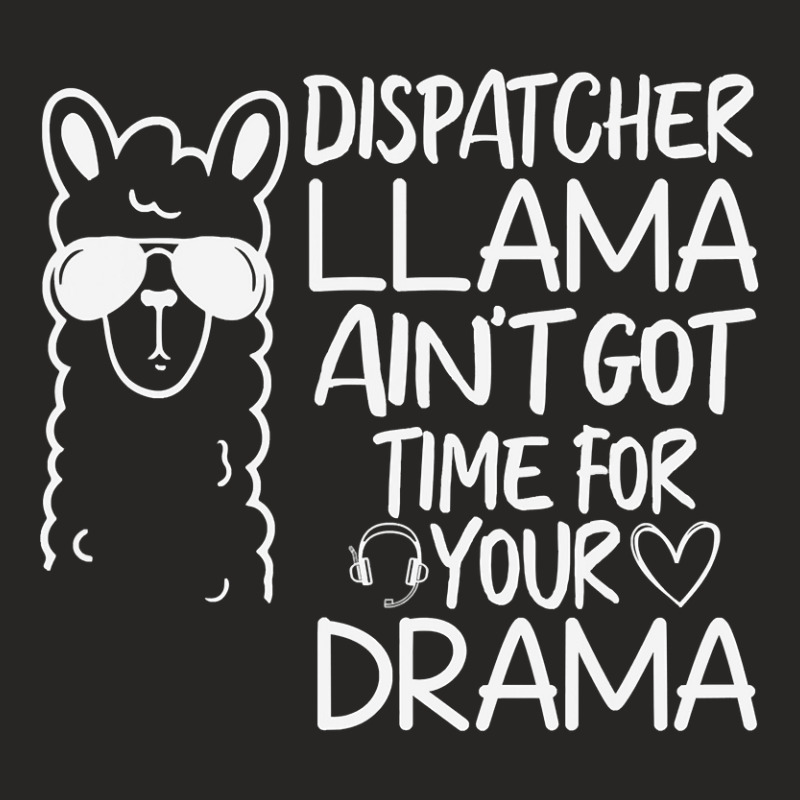 Dispatcher Llama Anit Got Time For Your Drama 911 315 Ladies Fitted T-Shirt by golferu | Artistshot