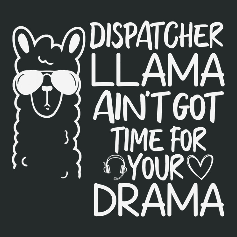 Dispatcher Llama Anit Got Time For Your Drama 911 315 Women's Triblend Scoop T-shirt by golferu | Artistshot