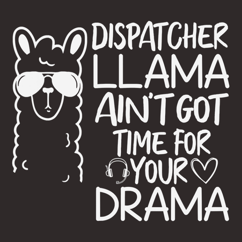 Dispatcher Llama Anit Got Time For Your Drama 911 315 Racerback Tank by golferu | Artistshot