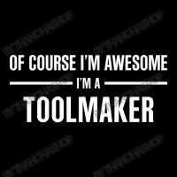 I'm Awesome I'm A Toolmaker Men's Long Sleeve Pajama Set | Artistshot