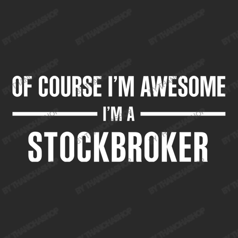 I'm Awesome I'm A Stockbroker Toddler T-shirt by thanchashop | Artistshot