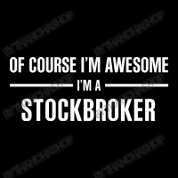 I'm Awesome I'm A Stockbroker Long Sleeve Baby Bodysuit | Artistshot